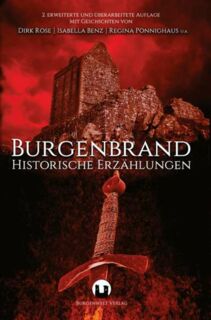 Burgenbrand - Historische Erzählungen (2. Auflage)